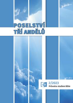 Průvodce studiem Bible 2/2023 (Mark Finley: Poselství tří andělů)