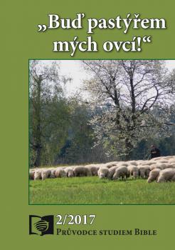 Průvodce studiem Bible 2/2017 (Robert K. McIver: "Buď pastýřem mých ovcí"– Listy apoštola Petra)