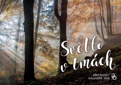 Kalendář 2026 - Světlo v tmách