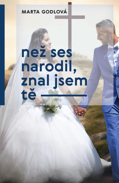 Než ses narodil, znal jsem tě
