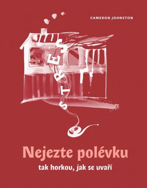 Nejezte polévku tak horkou, jak se uvaří