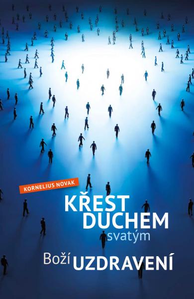 Křest Duchem svatým – Boží uzdravení
